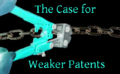 The Case for Weaker Patents
