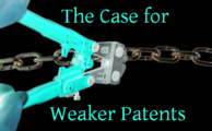 The Case for Weaker Patents