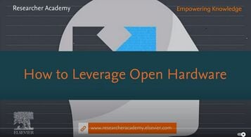 How to Leverage Open Hardware @ Elsevier Research Academy