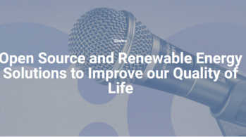 Open Source and Renewable Energy Solutions to Improve our Quality of Life