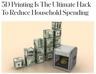 3D Printing Is The Ultimate Hack To Reduce Household Spending