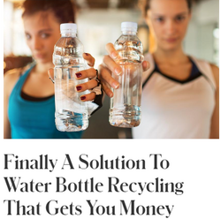 Finally A Solution To Water Bottle Recycling That Gets You Money